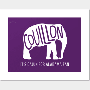 Couillon, It's Cajun for Alabama Fan Posters and Art